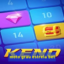 moto grau estrela bet